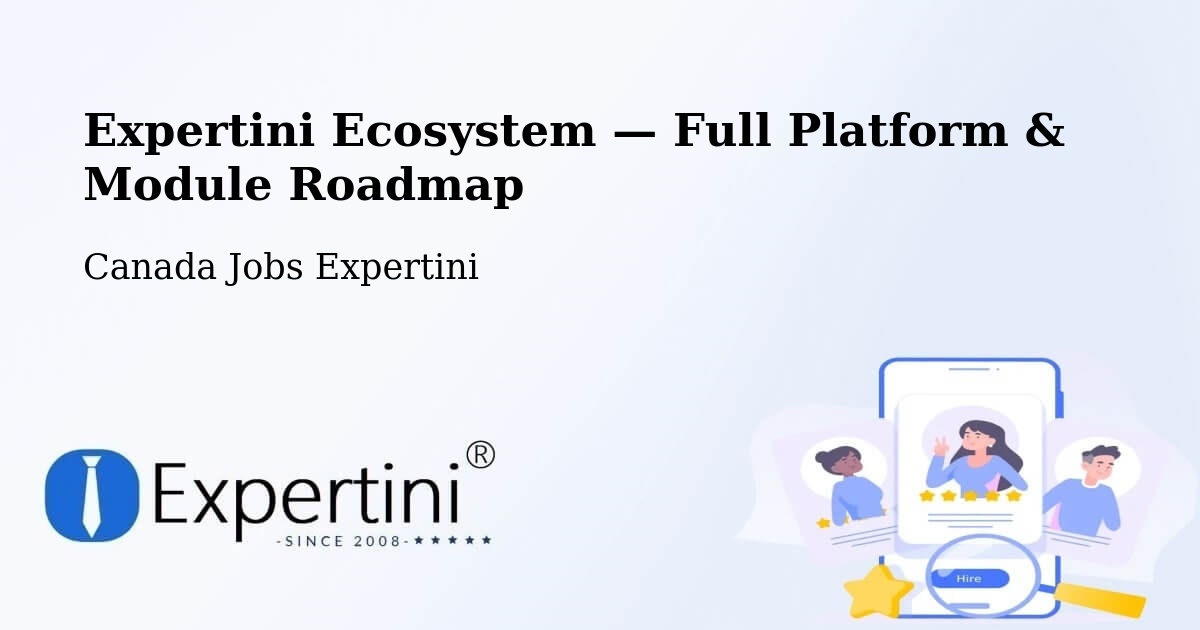 Expertini Ecosystem — Full Platform & Module Roadmap – Oshawa
